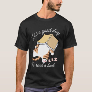 Es ist ein guter Tag, um ein lustiges Schlaf Buch T-Shirt