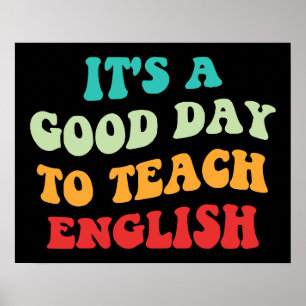 Es ist ein guter Tag, um Englisch zu unterrichten  Poster
