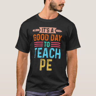 Es ist ein guter Tag, um Sportlehrer Vorschule zu T-Shirt