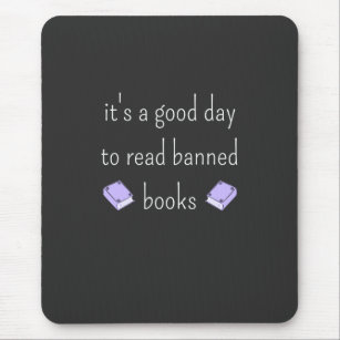 Es ist ein guter Tag, verbotene Bücher zu lesen Mousepad