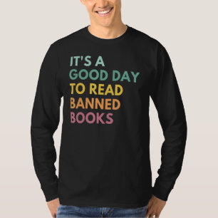 Es ist ein guter Tag, verbotene Bücher zu lesen T-Shirt