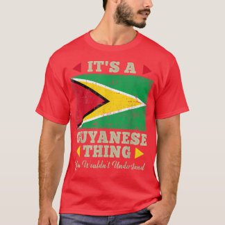 Es ist ein guyanisches Ding, das man Guya nicht ve T-Shirt