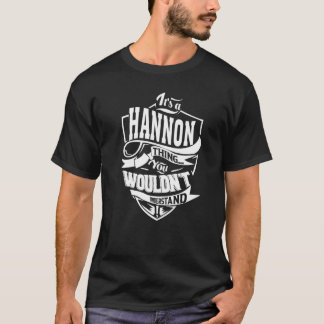 Es ist ein HANNON Thing Geschenke Premium T-Shirt