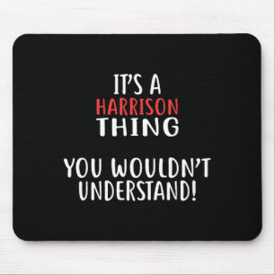 Es ist ein Harrison-Ding Stadt-Shirt Harrisons Mousepad