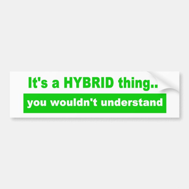 Es ist ein hybrider Sache-Autoaufkleber Autoaufkleber (Vorne)