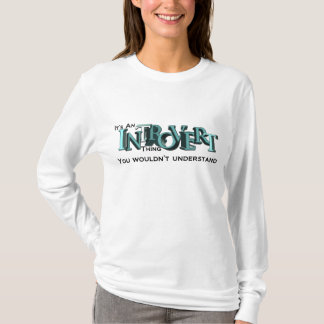 Es ist ein Introvert Sache-Shirt T-Shirt