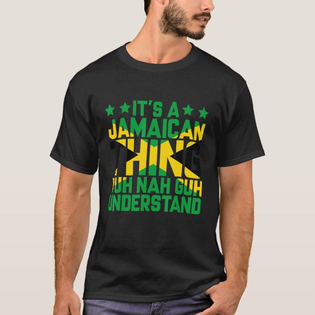 Es ist ein jamaikanisches Ding, das Yuh Nah Guh ve T-Shirt (Vorderseite)