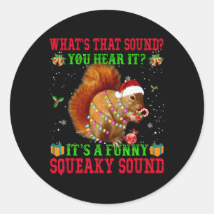 Es ist ein lustiger quietschender Weihnachts-Sound Runder Aufkleber