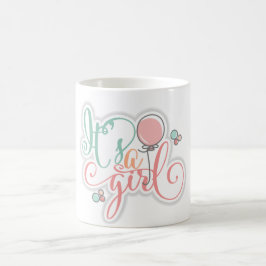 es ist ein Mädchen Kaffeetasse