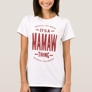 Es ist ein Mamaw-Ding T-Shirt