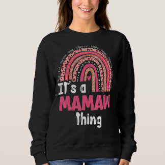 Es ist ein Mamaw Dings Loving Kümmernd Regenbogen  Sweatshirt