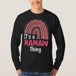 Es ist ein Mamaw Dings Loving Kümmernd Regenbogen  T-Shirt