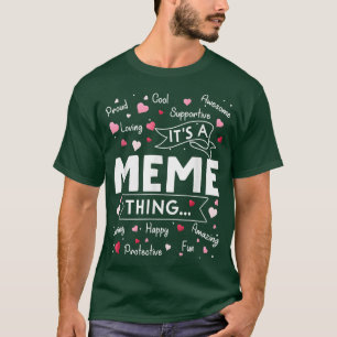 Es ist ein Meme Thing Lustigen Sprüche Niedlich Om T-Shirt