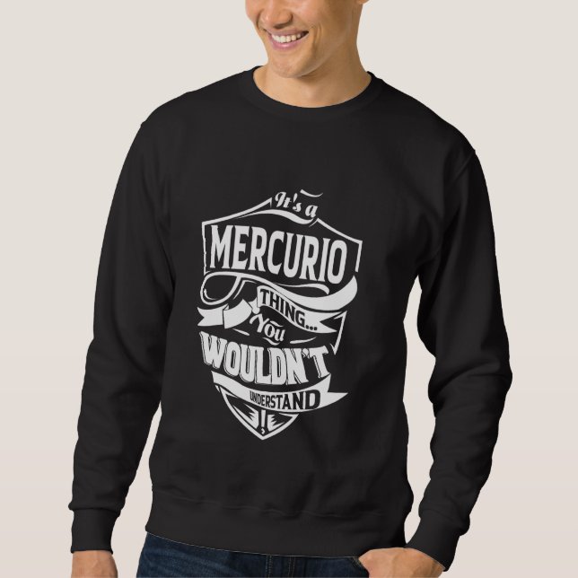 Es ist ein MERCURIO-Geschenk Sweatshirt (Vorderseite)