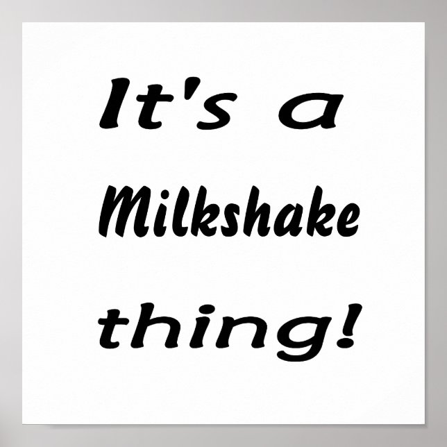 Es ist ein Milchshake-Ding! Poster (Vorne)