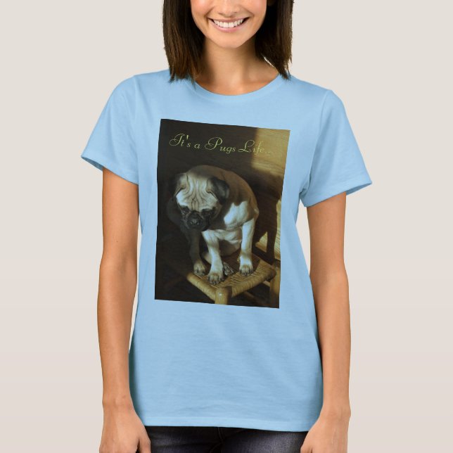 Es ist ein Mops-Leben… T-Shirt (Vorderseite)