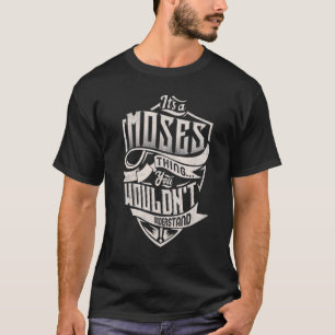 Es ist ein MOSES, das man nicht klassisch verstehe T-Shirt