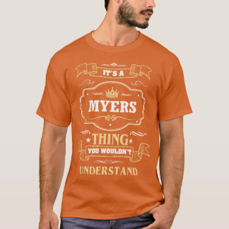 Es Ist Ein Myershing Das Sie Nicht Verstehen Myers T-Shirt