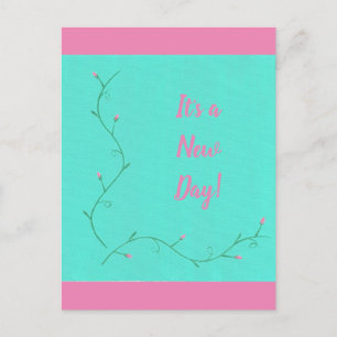 Es ist ein neuer Tag Pink Blume Buds Vine auf Gree Postkarte