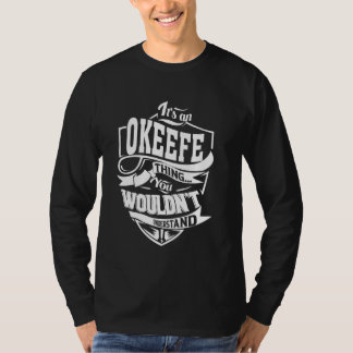 Es ist ein OKEEFE-Geschenk T-Shirt