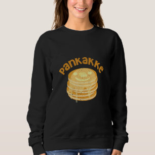 Es ist ein Pancake World Pancake Koch 2 Sweatshirt