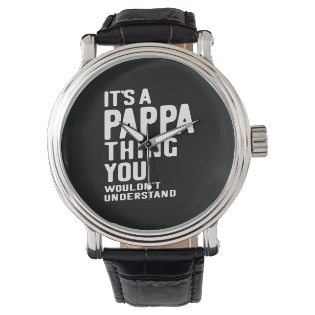 Es ist ein Pappa Thing Father Gift Armbanduhr (Vorderseite)