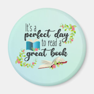 Es ist ein perfekter Tag, um ein großartiges Buch Magnet