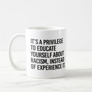Es ist ein Privileg, sich selbst zu bilden Kaffeetasse