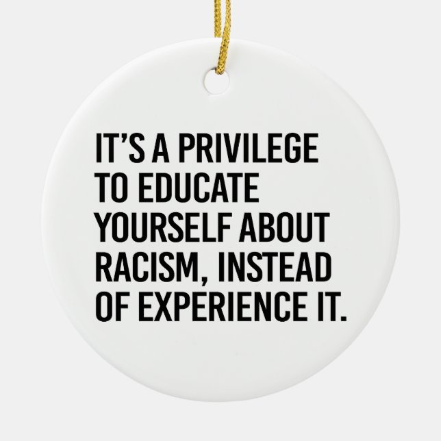 Es ist ein Privileg, sich selbst zu bilden Keramik Ornament (Vorne)