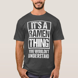 Es ist ein Ramen, den man Japan nicht verstehen wü T-Shirt