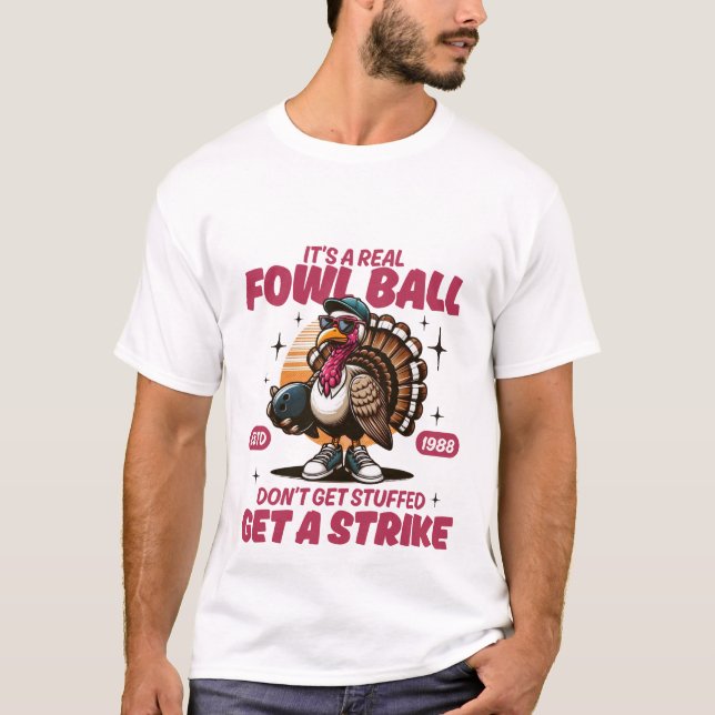 Es ist ein richtiger Geflügelball T-Shirt (Vorderseite)