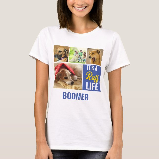 Es ist ein ruffes Leben Personalisiert Hund Hausti T-Shirt (Vorderseite)