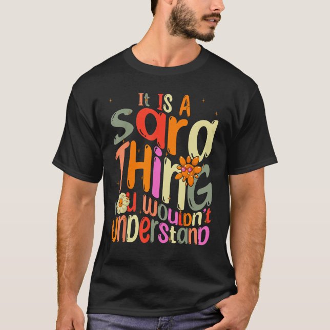 Es ist ein Sara-Ding, das Sie verstehen würden Gro T-Shirt (Vorderseite)