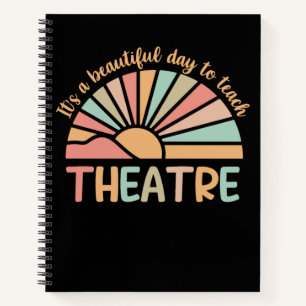 Es ist ein schöner Tag, das Theater zu unterrichte Notizbuch