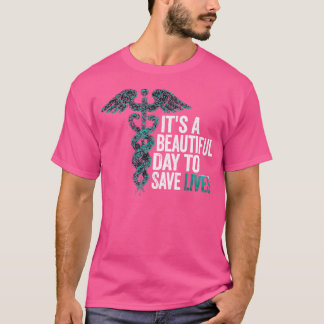 Es ist ein schöner Tag, den Krankenpfleger Retten T-Shirt