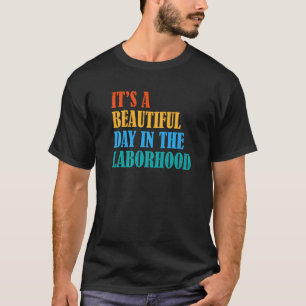 Es ist ein schöner Tag Hebamme werdende Eltern C T-Shirt