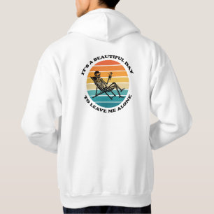Es ist ein schöner Tag, mich allein zu lassen Retr Hoodie