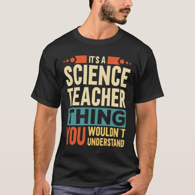 Es ist ein Science-Teacher Ding T-Shirt (Vorderseite)