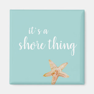 Es ist ein Shore Thing Beach Türkis Magnet