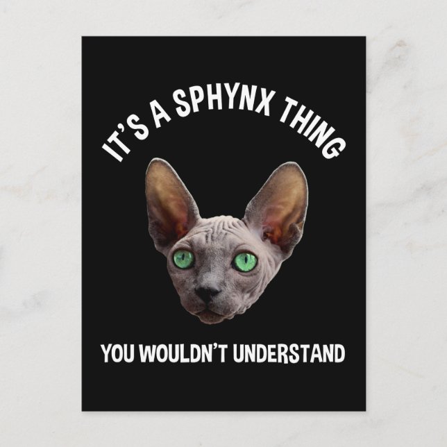 Es ist ein Sphynx-Ding - man würde es nicht verste Postkarte (Vorderseite)