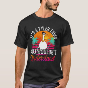 Es ist ein Tylerspiel, das du Tyler N nicht verste T-Shirt