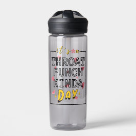 Es ist ein verdammter Kinda Day Women Coworker Trinkflasche