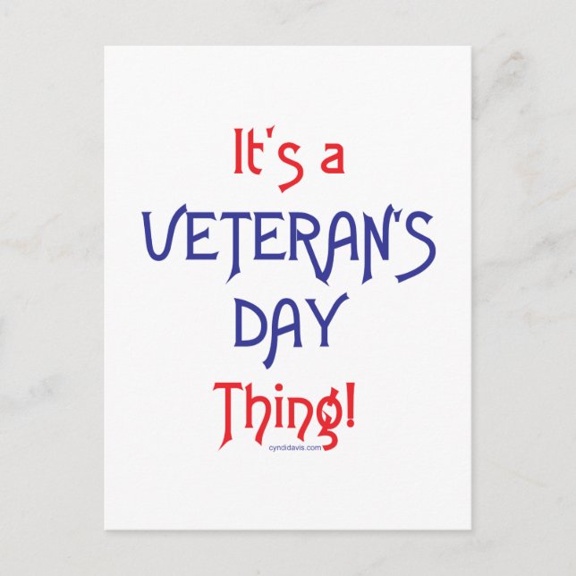 Es ist ein Veteran's Day Ding! Postkarte (Vorderseite)