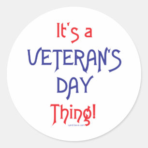 Es ist ein Veteran's Day Ding! Runder Aufkleber