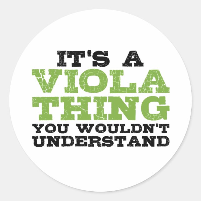 Es ist ein Viola Thing Funny Orchestra Music Theme Runder Aufkleber (Vorderseite)