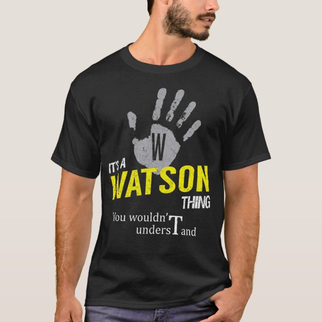Es ist ein WATSON-Ding, das man nicht verstehen wü T-Shirt (Vorderseite)