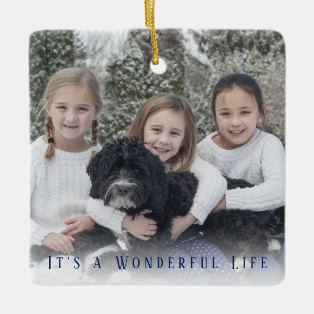 Es ist ein wunderbares Leben Foto Weihnachten Keramikornament (Vorderseite)