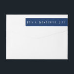 Es ist ein wunderbares Leben | Navy Blue Christmas<br><div class="desc">Fügen Sie Ihren Weihnachtskarten ein bisschen Feiertagsstimmung hinzu mit dieser modernen und minimalen Umhüllung um Rücksendeadressen-Aufkleber in Marineblau und Weiß,  mit Ihrem Namen und Ihrer Adresse auf der Vorderseite und der Meldung "It's a Wonderful Life" auf der Rückseite. Diese Weihnachten-Rücksendeadressen-Aufkleber sind einfach und perfekt für ein Winterthema.</div>