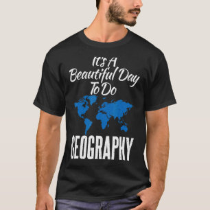Es ist ein wunderschöner Tag, um Geogra Geograf zu T-Shirt