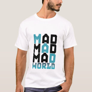 Es ist ein wütender wütender WeltT - Shirt